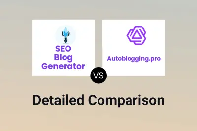 SEO Blog Generator vs Autoblogging.pro