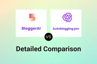 BloggerAI vs Autoblogging.pro