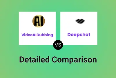 VideoAIDubbing vs Deepshot