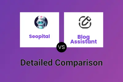 Seopital vs Blog Assistant