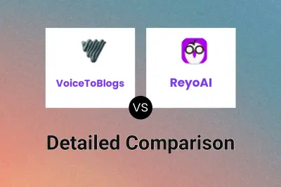 VoiceToBlogs vs ReyoAI