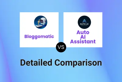 Bloggomatic vs Auto AI Assistant