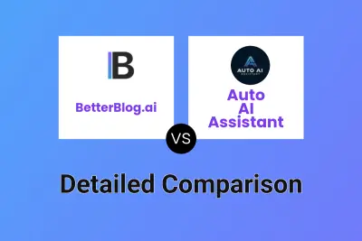 BetterBlog.ai vs Auto AI Assistant