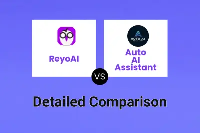 ReyoAI vs Auto AI Assistant