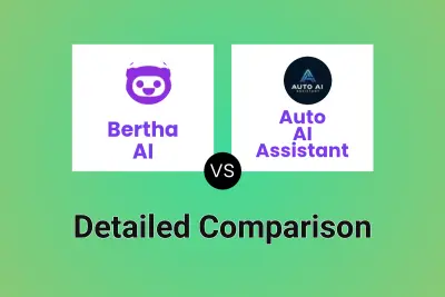 Bertha AI vs Auto AI Assistant