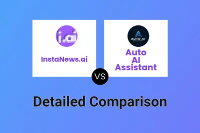 InstaNews.ai vs Auto AI Assistant