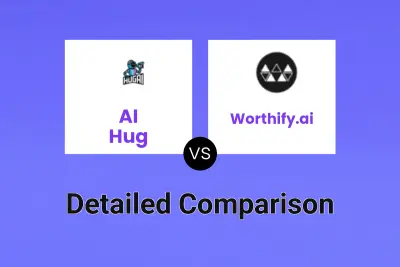 AI Hug vs Worthify.ai