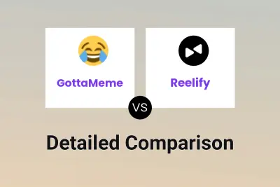 GottaMeme vs Reelify