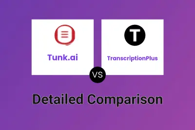 Tunk.ai vs TranscriptionPlus