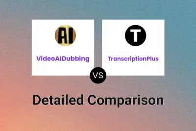 VideoAIDubbing vs TranscriptionPlus