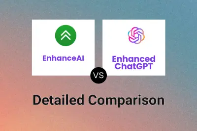 EnhanceAI vs Enhanced ChatGPT