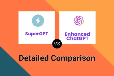 SuperGPT vs Enhanced ChatGPT