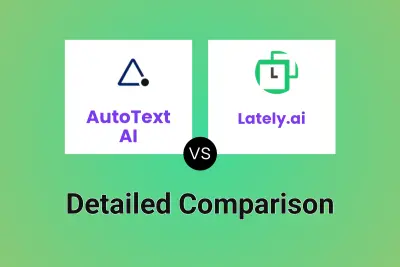 AutoText AI vs Lately.ai