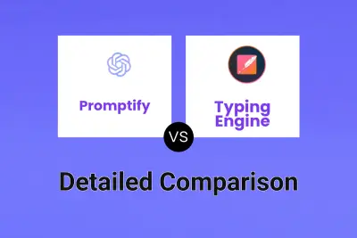 Promptify vs Typing Engine