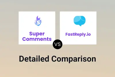 Super Comments vs FastReply.io