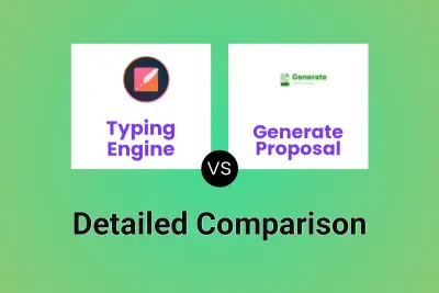 Typing Engine vs Generate Proposal