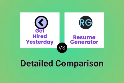 Get Hired Yesterday vs Resume Generator