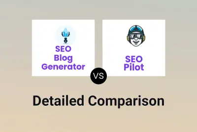 SEO Blog Generator vs SEO Pilot