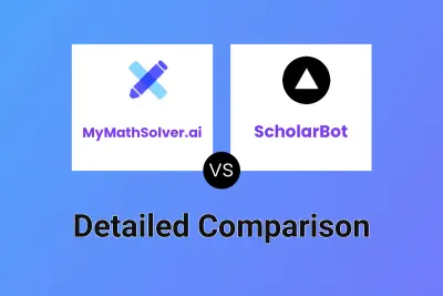 MyMathSolver.ai vs ScholarBot