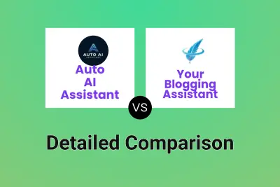 Auto AI Assistant vs Your Blogging Assistant