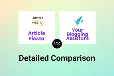 Article Fiesta vs Your Blogging Assistant