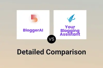 BloggerAI vs Your Blogging Assistant