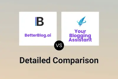 BetterBlog.ai vs Your Blogging Assistant