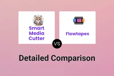 Smart Media Cutter vs Flowtapes