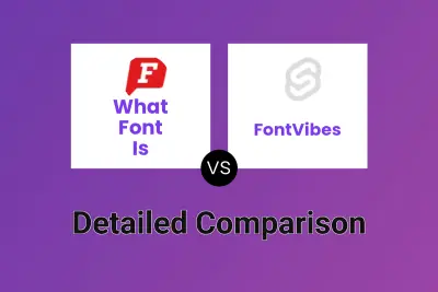 What Font Is vs FontVibes