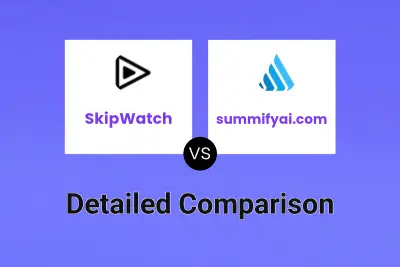 SkipWatch vs summifyai.com