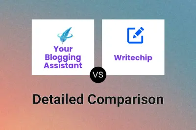 Your Blogging Assistant vs Writechip