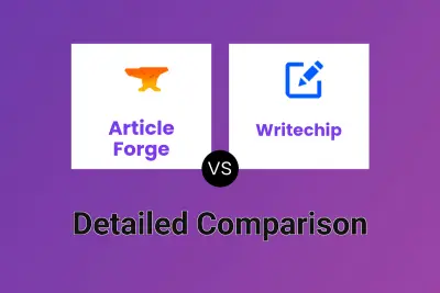 Article Forge vs Writechip