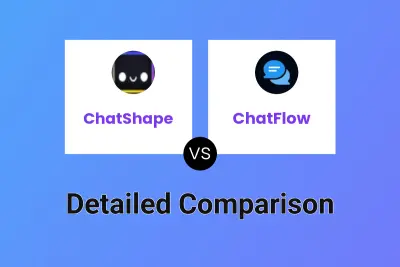 ChatShape vs ChatFlow