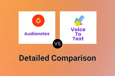 Audionotes vs Voice To Text