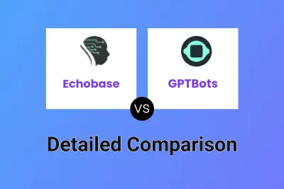 Echobase vs GPTBots