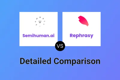 Semihuman.ai vs Rephrasy Detailed comparison features, price