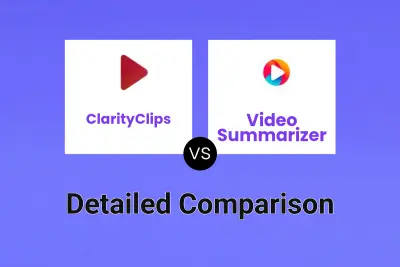 ClarityClips vs Video Summarizer