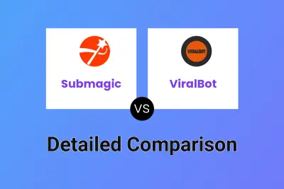 Submagic vs ViralBot