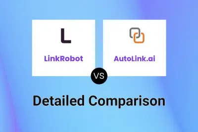 LinkRobot vs AutoLink.ai