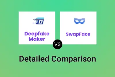 Deepfake Maker vs SwapFace