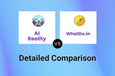 AI Reelity vs WhatDo.in