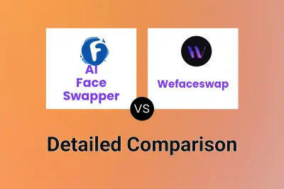 AI Face Swapper vs Wefaceswap