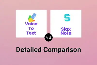 Voice To Text vs Slax Note