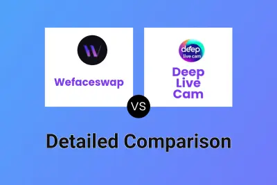 Wefaceswap vs Deep Live Cam