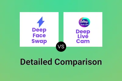 Deep Face Swap vs Deep Live Cam