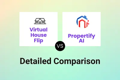 Virtual House Flip vs Propertify AI