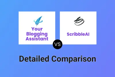 Your Blogging Assistant vs ScribbleAI