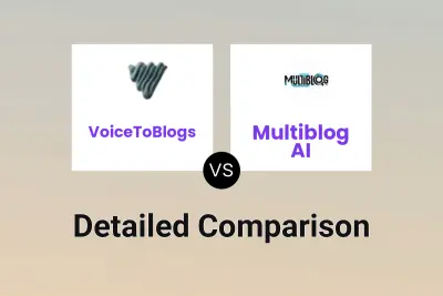 VoiceToBlogs vs Multiblog AI