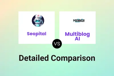 Seopital vs Multiblog AI