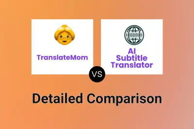 TranslateMom vs AI Subtitle Translator